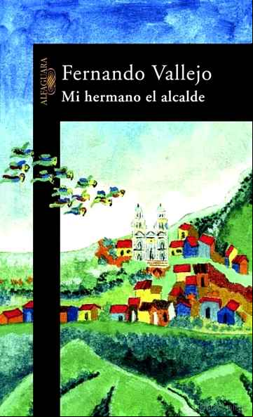 Descargar gratis ebook MI HERMANO EL ALCALDE en epub