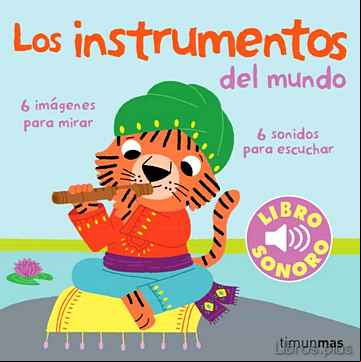 Descargar gratis ebook MI PRIMER LIBRO DE SONIDOS: LOS INSTRUMENTOS DEL MUNDO en epub