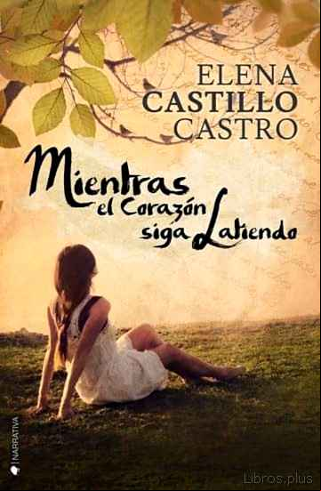 Descargar gratis ebook MIENTRAS EL CORAZON SIGA LATIENDO en epub
