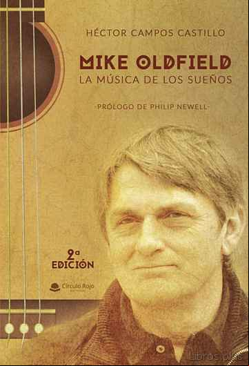 Descargar gratis ebook MIKE OLDFIELD, LA MÚSICA DE LOS SUEÑOS en epub