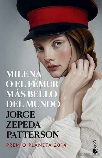 Descargar gratis ebook MILENA O EL FEMUR MAS BELLO DEL MUNDO  (PREMIO PLANETA 2014) en epub