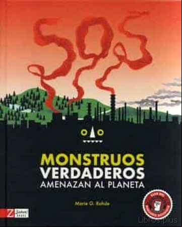 Descargar gratis ebook MONSTRUOS VERDADEROS AMENAZAN EL PLANETA en epub