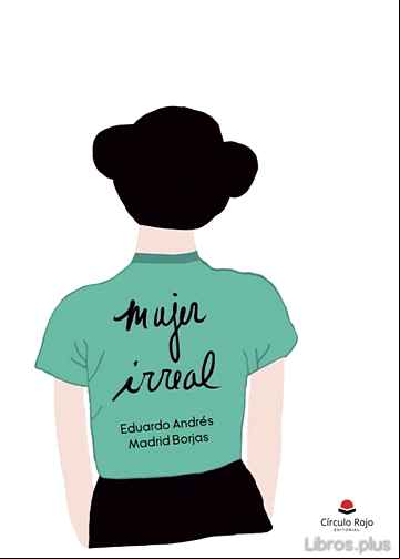 Descargar gratis ebook MUJER IRREAL en epub
