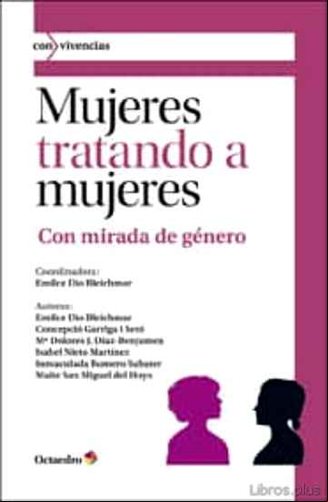 Descargar ebook MUJERES TRATANDO A MUJERES CON MIRADA DE GENERO
