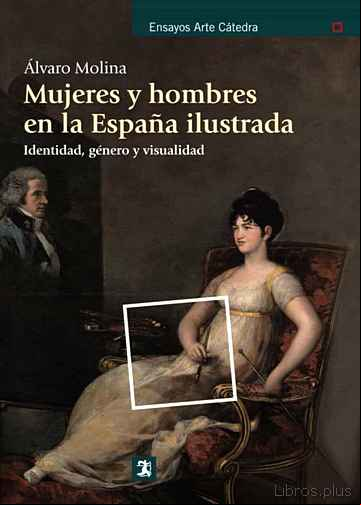 Descargar gratis ebook MUJERES Y HOMBRES EN LA ESPAÑA ILUSTRADA en epub