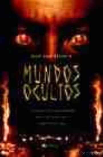 Descargar gratis ebook MUNDOS OCULTOS: UN VIAJE INICIATICO POR EL MUNDO MAGICO DE LA HEC HICERIA, LA SANTERIA Y EL VUDU en epub
