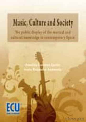 Descargar gratis ebook MUSIC, CULTURE AND SOCIETY: THE PUBLIC DISPLAY OF THE MUSICAL AND CULTURAL KNOWLEDGE IN CONTEMPORARY en epub