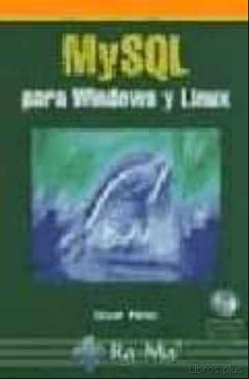 Descargar gratis ebook MYSQL PARA WINDOWS Y LINUX  (2ª ED) en epub