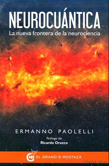 Descargar gratis ebook NEUROCUANTICA: LA NUEVA FRONTERA DE LA NEUROCIENCIA en epub