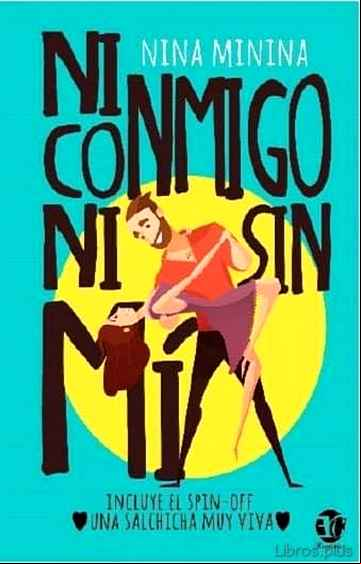 Descargar gratis ebook NI CONMIGO NI SIN MÍ en epub
