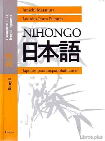 Descargar gratis ebook NIHONGO: JAPONES PARA HISPANOHABLANTES BUNPO GRAMATICA DE LA LENG UA JAPONESA en epub