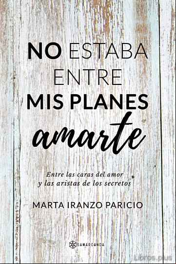 Descargar gratis ebook NO ESTABA ENTRE MIS PLANES AMARTE en epub