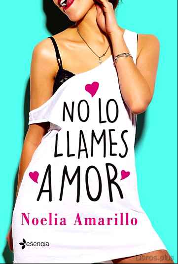 Descargar gratis ebook NO LO LLAMES AMOR en epub