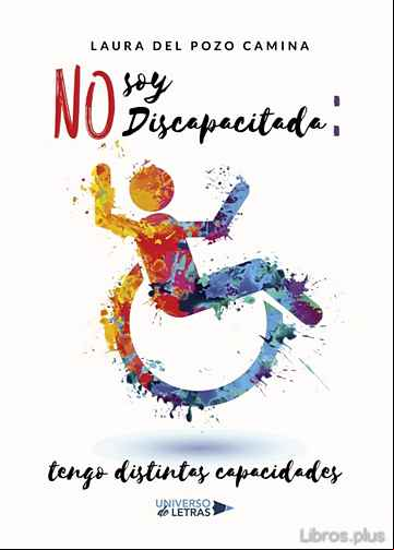 Descargar gratis ebook NO SOY DISCAPACITADA: TENGO DISTINTAS CAPACIDADES en epub
