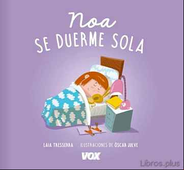 Descargar gratis ebook NOA SE DUERME SOLA en epub