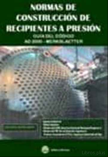 Descargar gratis ebook NORMAS ALEMANAS DE CONSTRUCCION DE RECIPIENTES A PRESION: GUIA DE L CODIGO AD2000 – MERKBALETTER en epub