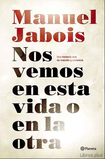 Descargar gratis ebook NOS VEMOS EN ESTA VIDA O EN LA OTRA en epub