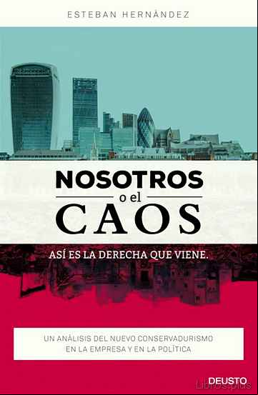 Descargar gratis ebook NOSOTROS O EL CAOS: ASI ES LA DERECHA QUE VIENE en epub