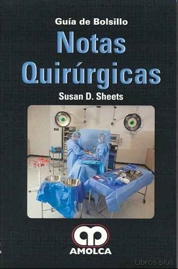 Descargar gratis ebook NOTAS QUIRURGICAS: GUIA DE BOLSILLO en epub
