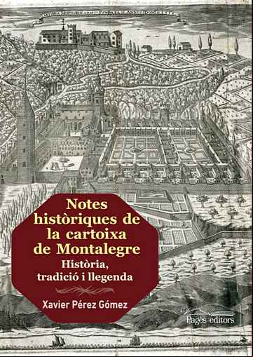 Descargar gratis ebook NOTES HISTORIQUES DE LA CARTOIXA DE MONTALEGRE: HISTORIA, TRADICIO I LLEGENDA en epub