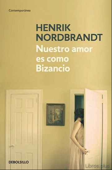 Descargar gratis ebook NUESTRO AMOR ES COMO BIZANCIO en epub