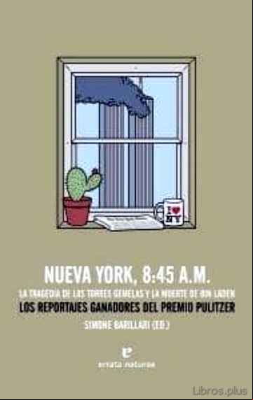 Descargar gratis ebook NUEVA YORK 8:45 A.M: LA TRAGEDIA DE LAS TORRES GEMELAS Y LA MUERT E DE BIN LADEN en epub
