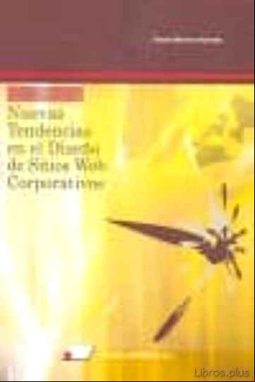 Descargar gratis ebook NUEVAS TENDENCIAS EN EL DISEÑO DE SITIOS WEB CORPORATIVOS en epub