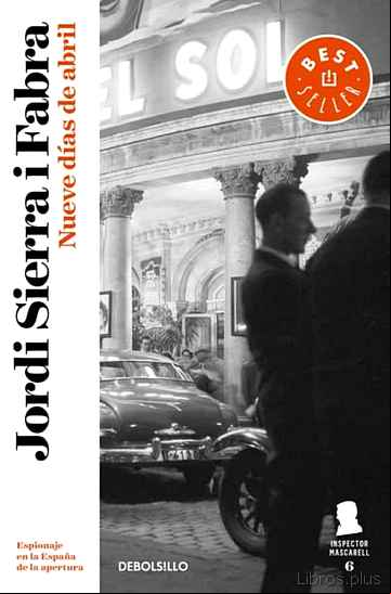Descargar gratis ebook NUEVE DÍAS DE ABRIL (INSPECTOR MASCARELL 6) en epub