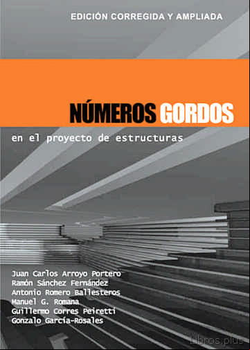 Descargar gratis ebook NUMEROS GORDOS EN EL PROYECTO DE ESTRUCTURAS (NUEVA EDICION REVISADA) en epub