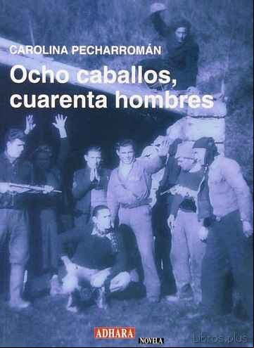 Descargar ebook OCHO CABALLOS,CUARENTA HOMBRES en epub