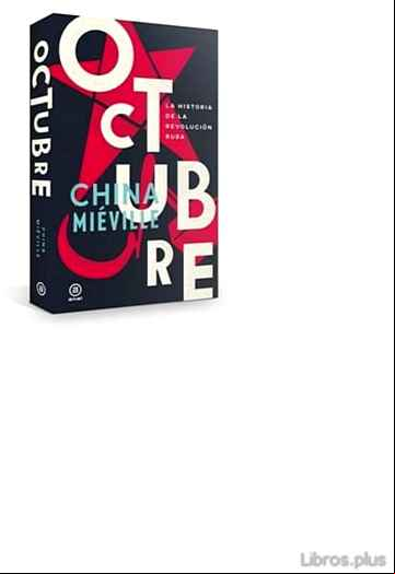 Descargar gratis ebook OCTUBRE: LA HISTORIA DE LA REVOLUCIÓN RUSA en epub