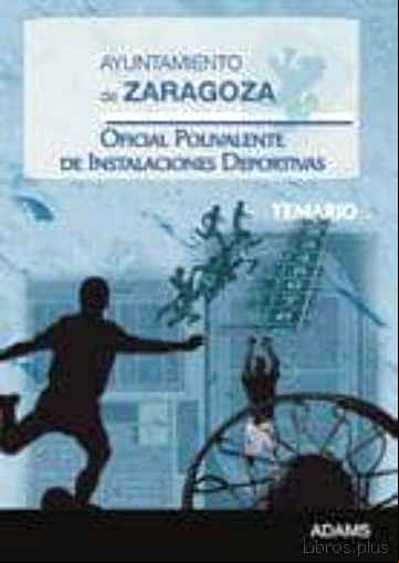 Descargar ebook OFICIAL POLIVALENTE DE INSTALACIONES DEPORTIVAS DEL AYUNTAMIENTO DE ZARAGOZA: TEMARIO