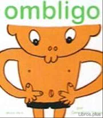 Descargar gratis ebook OMBLIGO (EL MAPA DE MI CUERPO, 6) en epub