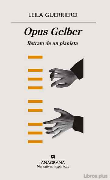 Descargar gratis ebook OPUS GELBER: RETRATO DE UN PIANISTA en epub