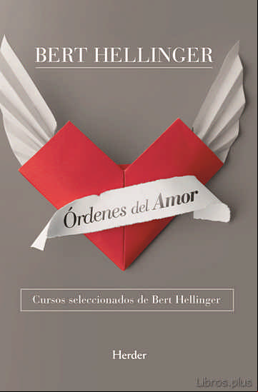 Descargar gratis ebook ORDENES DEL AMOR: CURSOS SELECCIONADOS DE BERT HELLINGER en epub