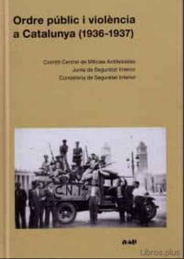Descargar ebook ORDRE PUBLIC I VIOLENCIA A CATALUNYA (1936-1937)