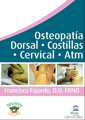 Descargar gratis ebook OSTEOPATIA DORSAL, COSTILLAS, CERVICAL, ATM (DVD) en epub