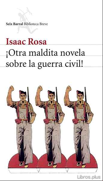 Descargar gratis ebook ¡OTRA MALDITA NOVELA SOBRE LA GUERRA CIVIL! en epub