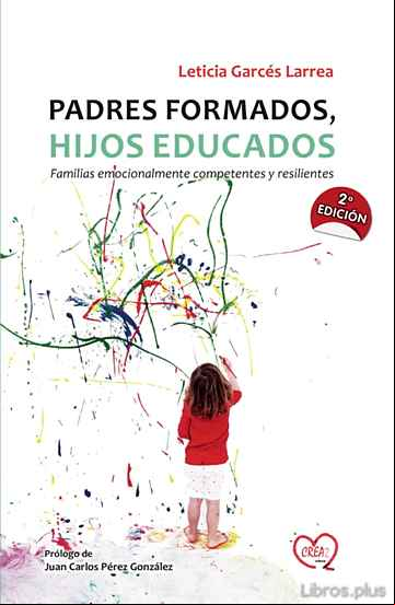 Descargar ebook PADRES FORMADOS, HIJOS EDUCADOS: FAMILIAS EMOCIONALMENTE COMPETENTES Y RESILIENTES