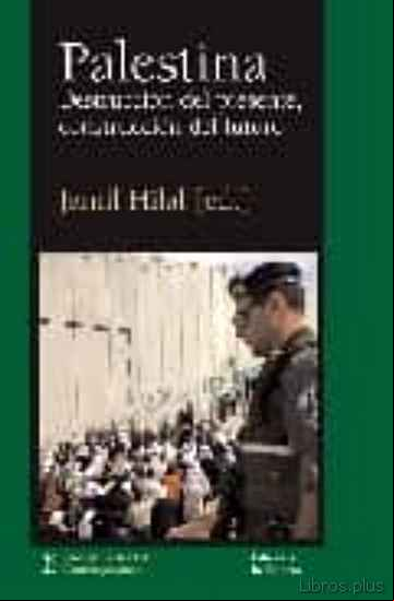 Descargar gratis ebook PALESTINA: DESTRUCCION DEL PRESENTE, CONSTRUCCION DEL FUTURO en epub