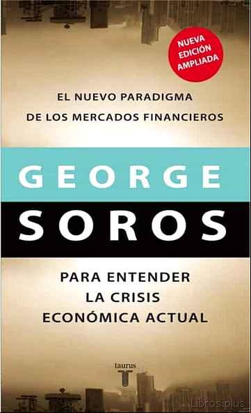 Descargar gratis ebook PARA ENTENDER LA CRISIS ECONOMICA ACTUAL: EL NUEVO PARADIGMA DE L OS MERCADOS FINANCIEROS en epub
