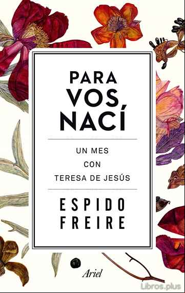 Descargar gratis ebook PARA VOS NACI: UN MES CON TERESA DE JESUS en epub