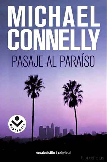 Descargar gratis ebook PASAJE AL PARAISO (SERIE HARRY BOSCH 5) en epub