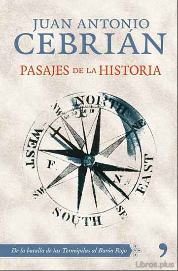 Descargar gratis ebook PASAJES DE LA HISTORIA: DE LA BATALLA DE LAS TERMOPILAS AL BARON ROJO en epub