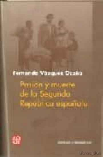 Descargar gratis ebook PASION Y MUERTE DE LA SEGUNDA REPUBLICA ESPAÑOLA en epub