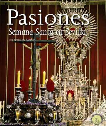 Descargar gratis ebook PASIONES: LA SEMANA SANTA EN SEVILLA en epub