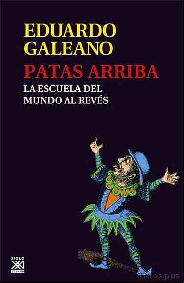 Descargar ebook PATAS ARRIBA: LA ESCUELA DEL MUNDO AL REVES
