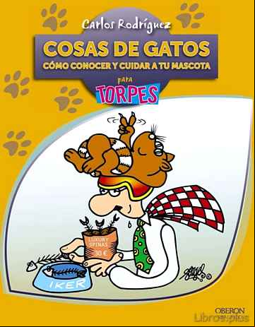 Descargar gratis ebook (PE) COSAS DE GATOS: COMO CONOCER Y CUIDAR A TU MASCOTA PARA TORPES en epub