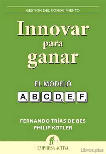 Descargar ebook (PE) INNOVAR PARA GANAR: EL MODELO A,B,C,D,E,F