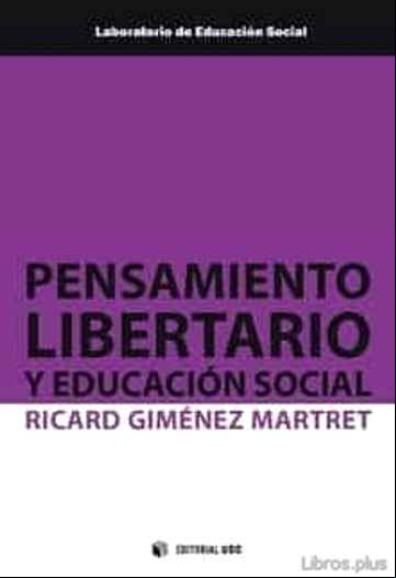 Descargar gratis ebook PENSAMIENTO LIBERTARIO Y EDUCACIÓN SOCIAL en epub